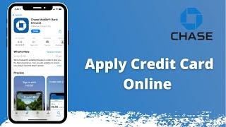 Apply Chase Bank Credit Card Online  Chase Mobile App  www.chase.com 2021