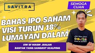 Bahas IPO Saham VISI Turun Dalam -18% Ternyata UW SF Masih Kuat Jualan Dan Banyak Sangkut Scalping