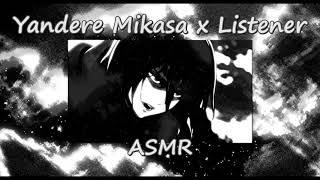 Yandere Mikasa x Listener Attack on Titan ROLEPLAY Shingeki no Kyojin ASMR