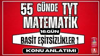 Basit Eşitsizlikler Konu Anlatımı 1  2024    55 Günde TYT Matematik Kampı    16. Gün