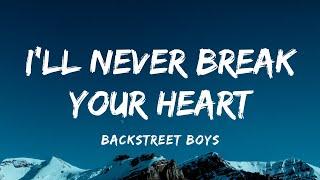 Backstreet Boys - Ill Never Break Your Heart Lyrics