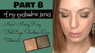 EYESHADOW Series  Foil Eye Shadow Duo Tutorial  Copper & Pyrite  Mary Kay