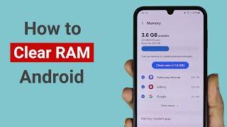 How to Clear RAM or Memory in Android