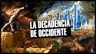 La Decadencia de Occidente - Documental Corto