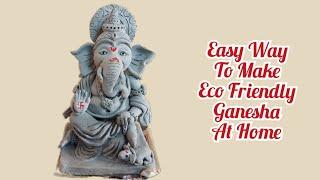 How To Make EcoFriendly Ganesha At HomeHow to make Perfect Feet and HandsGanesh Murti Making 2021