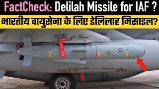 FactCheck Delilah Missile for IAF ?