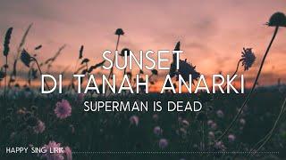 SID - Sunset di Tanah Anarki Lirik