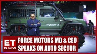 Force Motors Cruising Ahead  MD & CEO Prasan Firodia Speaks On Auto Sector  ET Now Exclusive