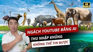 Cách kiếm tiền youtube AI ngách động vật hoang dã giúp mình kiếm 5.000 usd tháng view ngoại