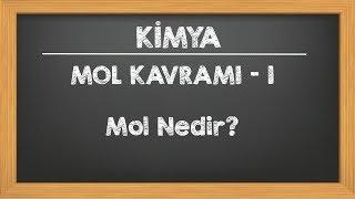 Mol Kavramı - Mol Nedir? 10.Sınıf TYT AYT YKS Kimya