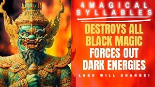 Purge and Banish All Dark Energies and Black Magic With Sacred 4 Syllables. Listen till the end