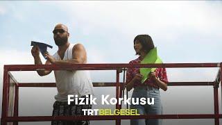 Fizik Korkusu  Formülsüz Hayat  TRT Belgesel