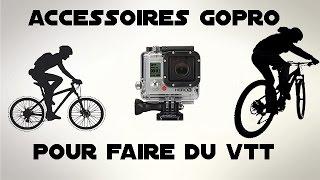 Quels accessoires GoPro pour faire du VTT #1