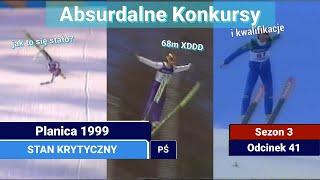 STAN KRYTYCZNY - Planica 1999 - Absurdalne Konkursy i kwalifikacje #41