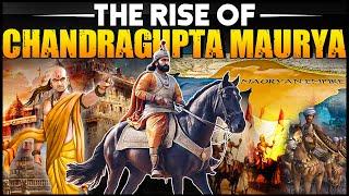 Chandragupta Maurya Story of Remarkable Rise to Power  Mauryan Empire  Ancient Indian History