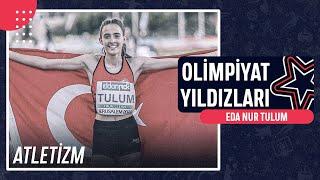  Eda Nur Tulum - Atletizm  Olimpiyat Yıldızları