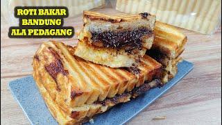 MEMBUAT ROTI BAKAR BANDUNG DIRUMAH ALA PEDAGANG ROTI BAKAR