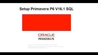 Setup Primavera P6 V16.1 with SQL Database