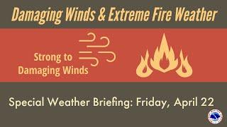 Damaging Winds & Extreme Fire Weather - Friday April 22 2022