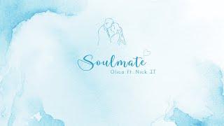 Soulmate -  OLICA x NICK IT Official Audio Richie and Jade