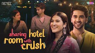 Sharing Hotel Room With Crush  Ft. Binita Budathoki & Ritik Ghanshani  RVCJ