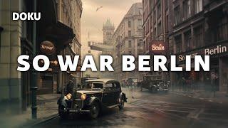 So war Berlin GESCHICHTE Dokumentation Deutsch Historische Aufnahmen Berlin Berlin früher