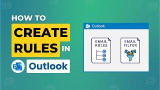 How to Create Rules in Outlook  Outlook Filter  4 Methods for Creating Rules in Microsoft Outlook