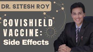 Covishield Vaccine Most Common Side Effects - Dr. Sitesh Roy