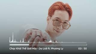 Chạy Khỏi Thế Giới Này  Da LAB ft Phương Ly Album Da LAB Instrumental