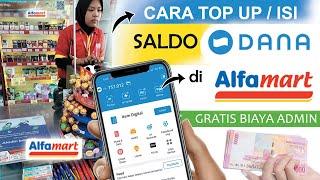 Mudah  Cara Top up Saldo Dana di ALFAMART Terbaru