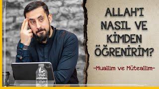 Allahı Nasıl Ve Kimden Öğrenirim? - Muallim ve Müteallim  Mehmet Yıldız