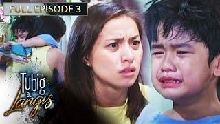 Full Episode 3  Tubig At Langis