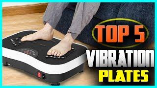 5 Best Vibration Plates You Can Buy In 2024