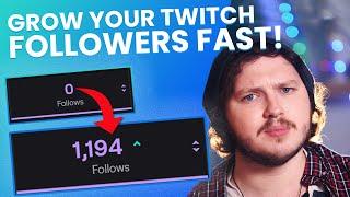 How To Get Twitch Followers FAST - Twitch Affiliate Guide