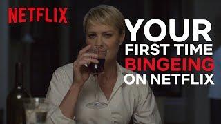 My First Binge  Netflix