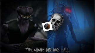 THE MIMIC DISCORD CALL  The mimic animation