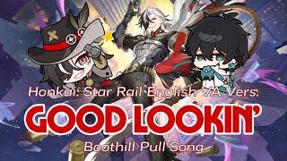 Good Lookin Boothill Pull Song - BoothillDan Heng English VA Duet  Honkai Star Rail