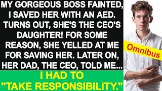 My boss fainted saved by me. Turns out shes a CEOs daughter. He said I should take responsibility