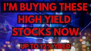 I’m Buying These High Yielding Dividend Stocks Now