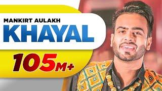 Khayal Full Video  Mankirt Aulakh  Sabrina Bajwa  Sukh Sanghera  Latest Punjabi Songs 2018