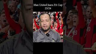 Tahniah MU Juara FA Cup 2324  #sirfahm1 #facup2024