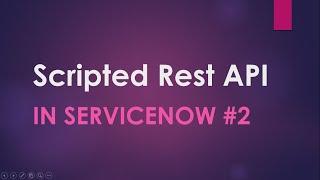#6 Scripted Rest API Part-2QueryParams#ServiceNow Integration Implementation of Real time usecase