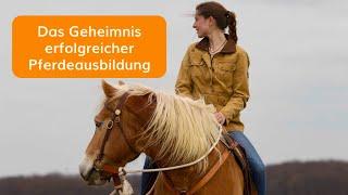 Das #1 Geheimnis erfolgreicher Pferdeausbildung.