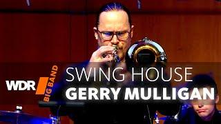 Gerry Mulligan - Swing House  WDR BIG BAND