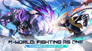 M-World Fighting As One  515 Animated Short Film  Mobile Legends Bang Bang