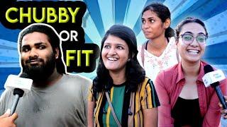 Chennai Girls Like Chubby Boys Or Fitness Boys   Public Opinion 