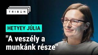 Hetyey Júlia Sok helyen nem kapunk semmit a munkánkért szerelemből mégis csináljuk - TRIBÜN