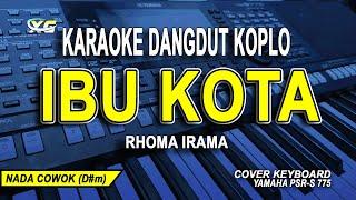 IBU KOTA KARAOKE NADA PRIA RHOMA IRAMA DANGDUT KOPLO VERSION