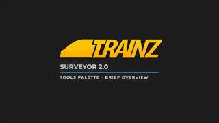 Trainz - Surveyor 2.0  S20  - Tools Palette  Brief Overview 