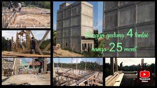 Proses pembangunan gedung 4 lantai  TIMELAPSE